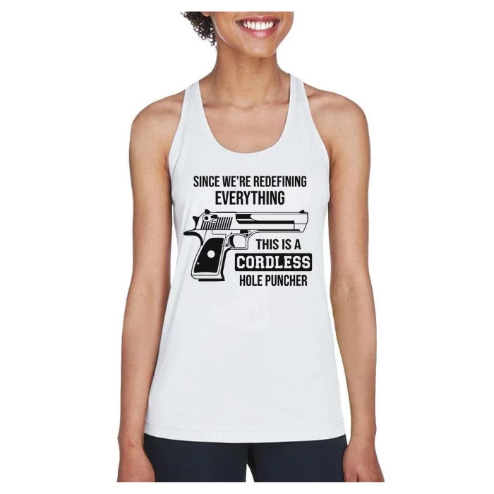 Since Were Redefining Everything This Is A Cordless Hole Puncher Women's Racerback Tank