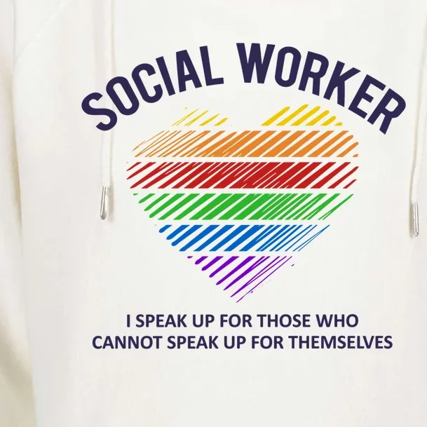 Social Worker Rainbow Heart Inspirational Quote Social Work Gift Womens Funnel Neck Pullover Hood