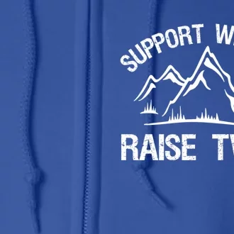 Support Wildlife Raise Twins Gift Funny Twin Mom Dad Meaningful Gift Full Zip Hoodie