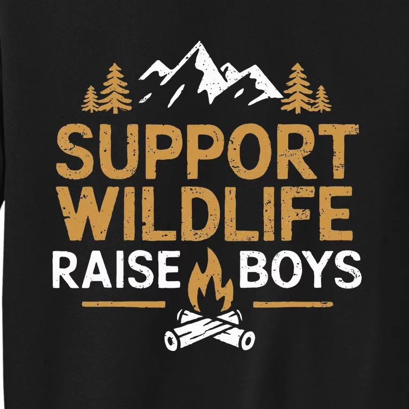 Support Wildlife Raise Camping Outdoor Family Campfire Tall Sweatshirt