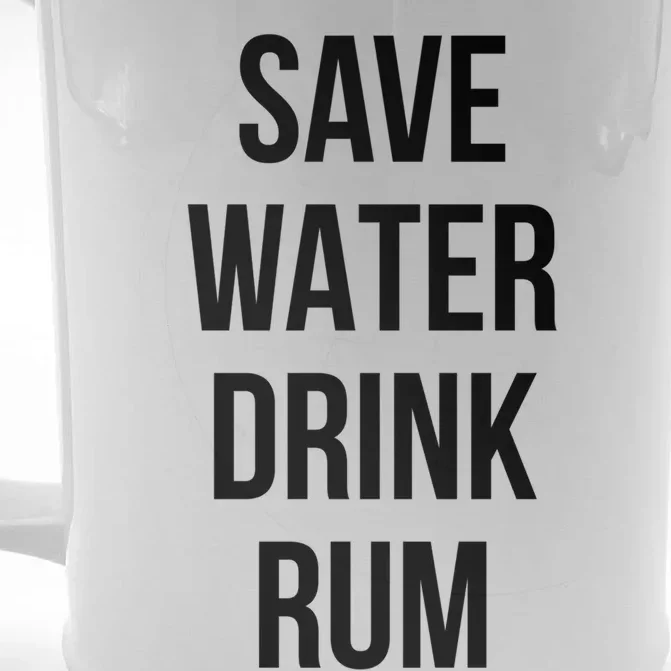 Save Water Rum Lover Funny Gift Front & Back Beer Stein