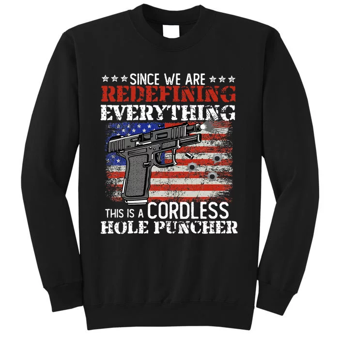 Since WeRe Redefining Everything Cordless Hole Puncher Gun Sweatshirt