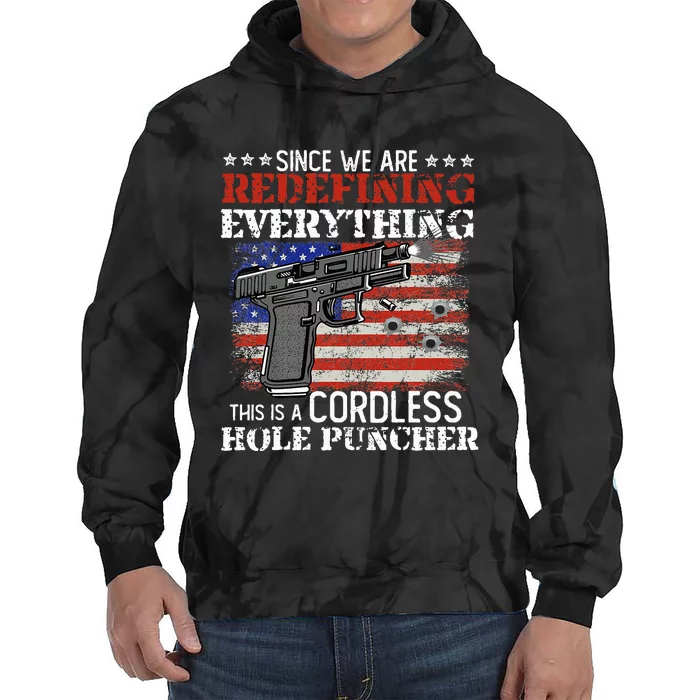 Since WeRe Redefining Everything Cordless Hole Puncher Gun Tie Dye Hoodie