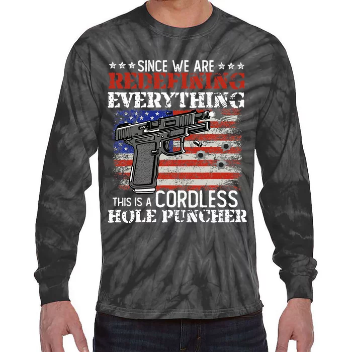 Since WeRe Redefining Everything Cordless Hole Puncher Gun Tie-Dye Long Sleeve Shirt