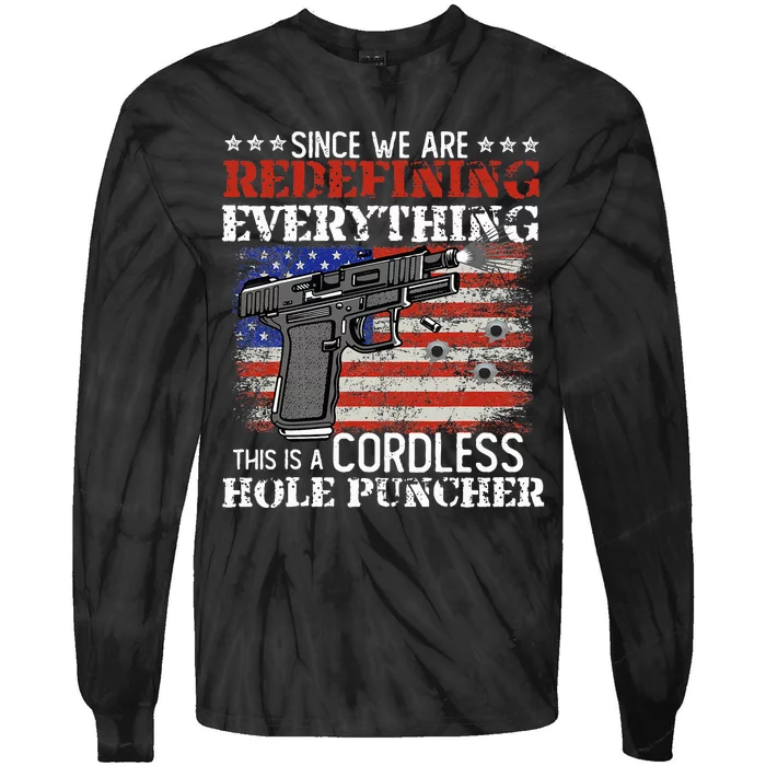 Since WeRe Redefining Everything Cordless Hole Puncher Gun Tie-Dye Long Sleeve Shirt