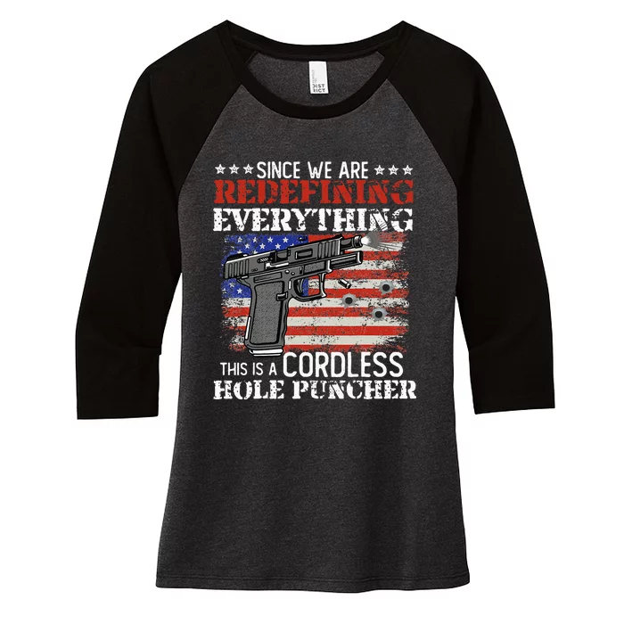 Since Were Redefining Everything Cordless Hole Puncher Gun Women's Tri-Blend 3/4-Sleeve Raglan Shirt