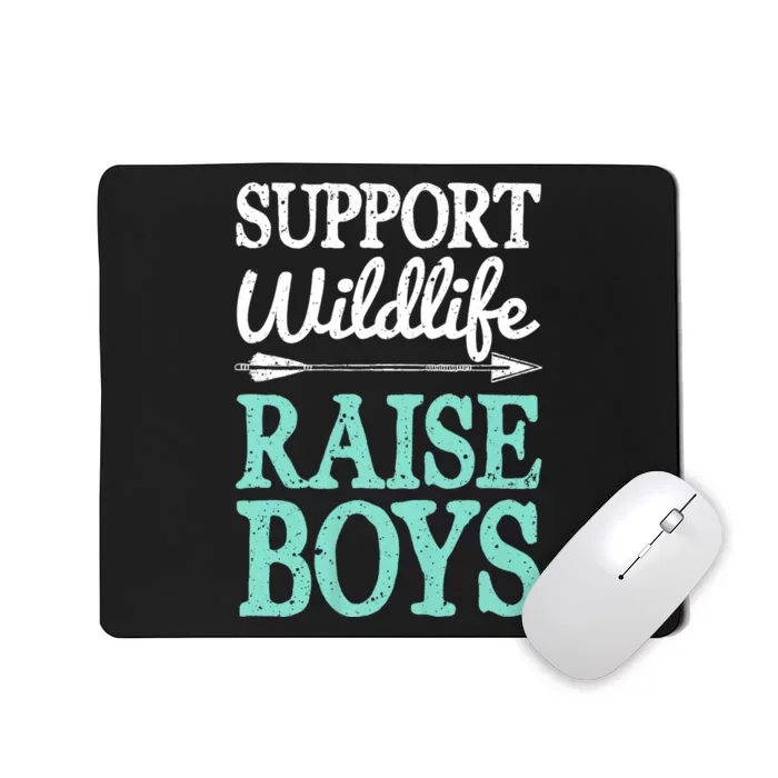 Support Wildlife Raise Mom Dad Mother Parents Mousepad