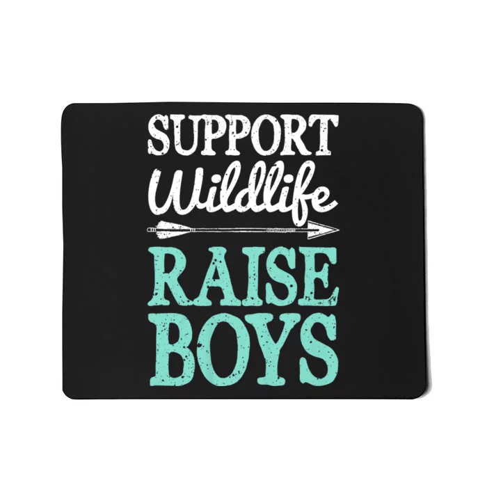 Support Wildlife Raise Mom Dad Mother Parents Mousepad