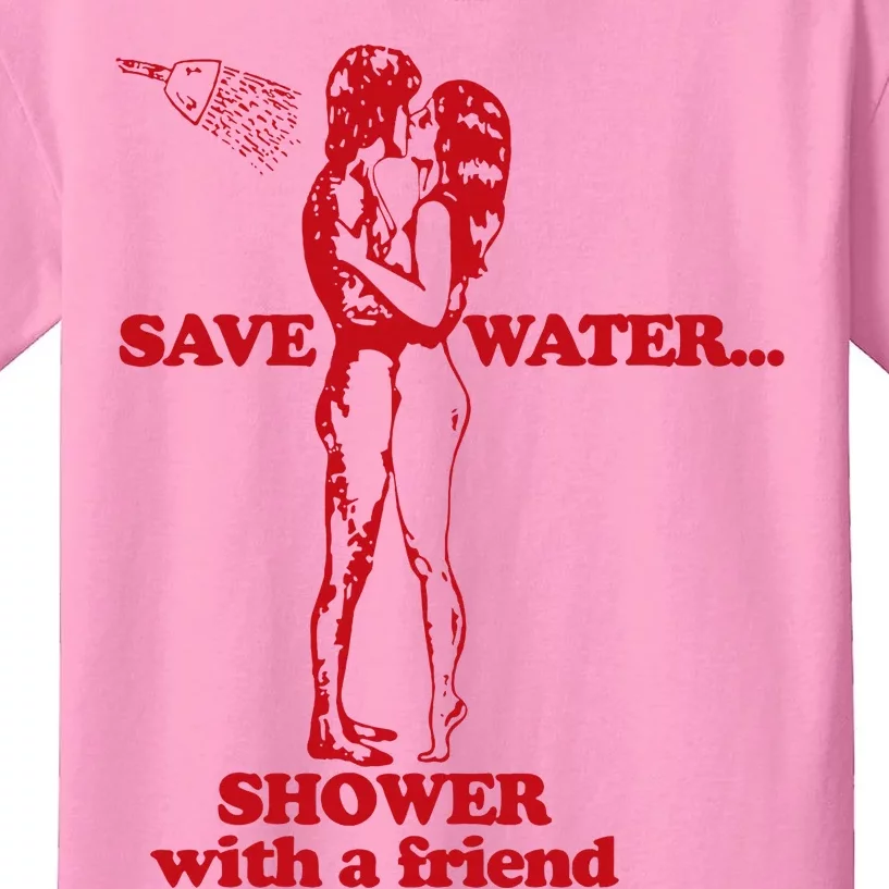 Save Water Shower With A Friend Kids T-Shirt