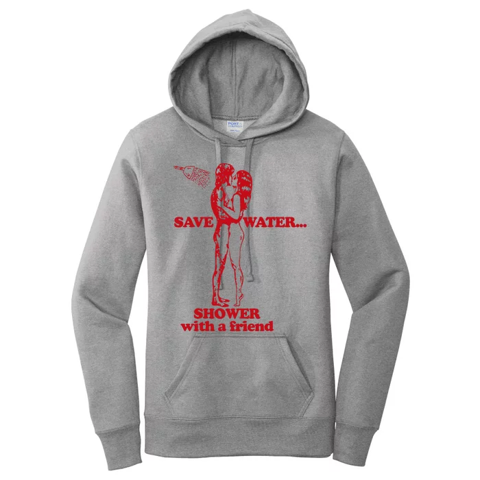 Save Water Shower With A Friend Women's Pullover Hoodie