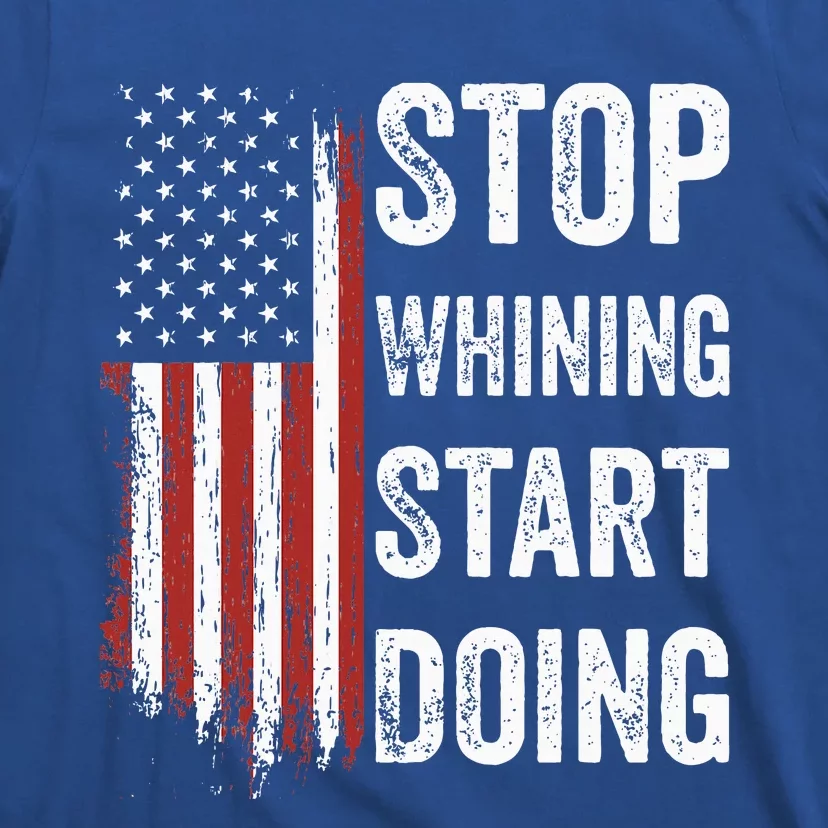 Stop Whining Start Doing Motivational Workout Motivation T-Shirt