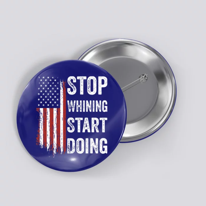 Stop Whining Start Doing Motivational Workout Motivation Button