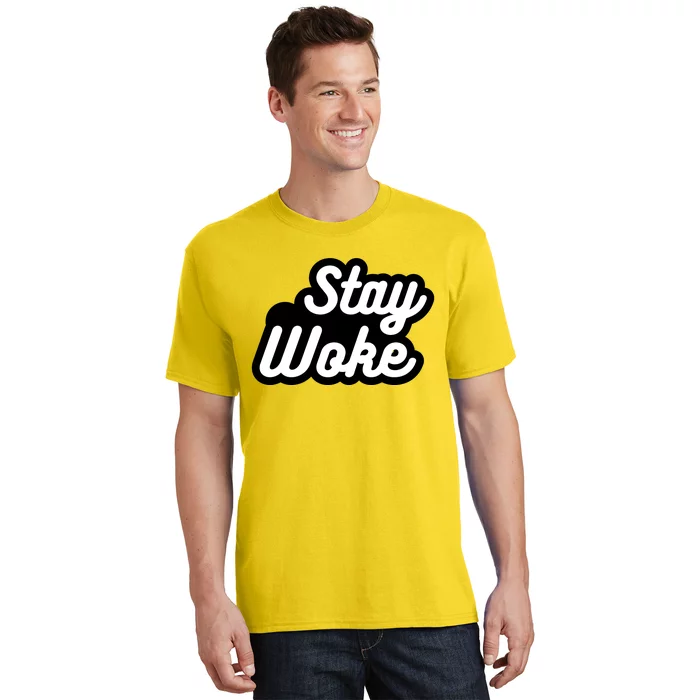 Stay Woke T-Shirt