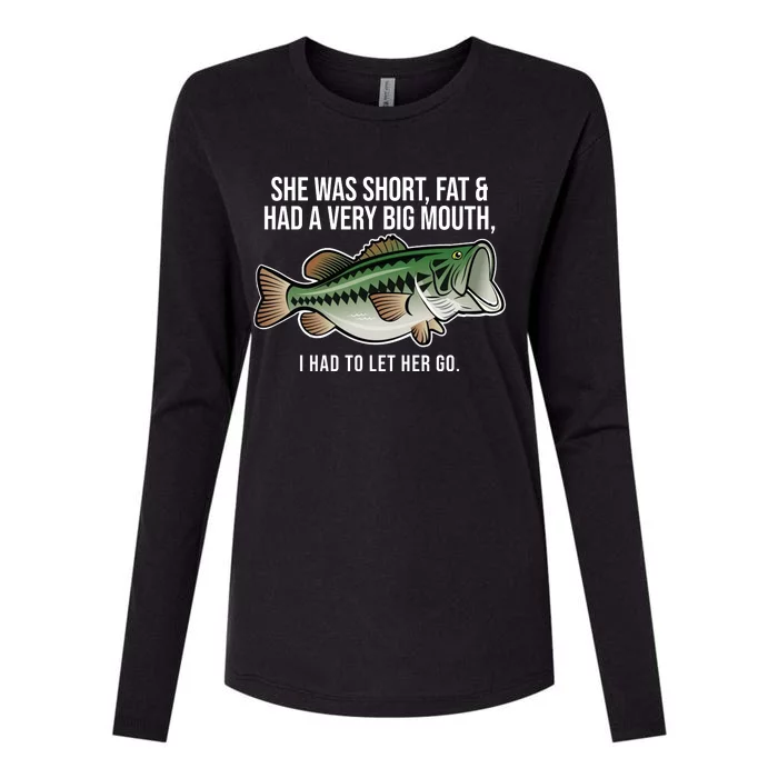 She Was Short Fat And Had A Big Mouth Bass Funny Fishing Womens Cotton Relaxed Long Sleeve T-Shirt