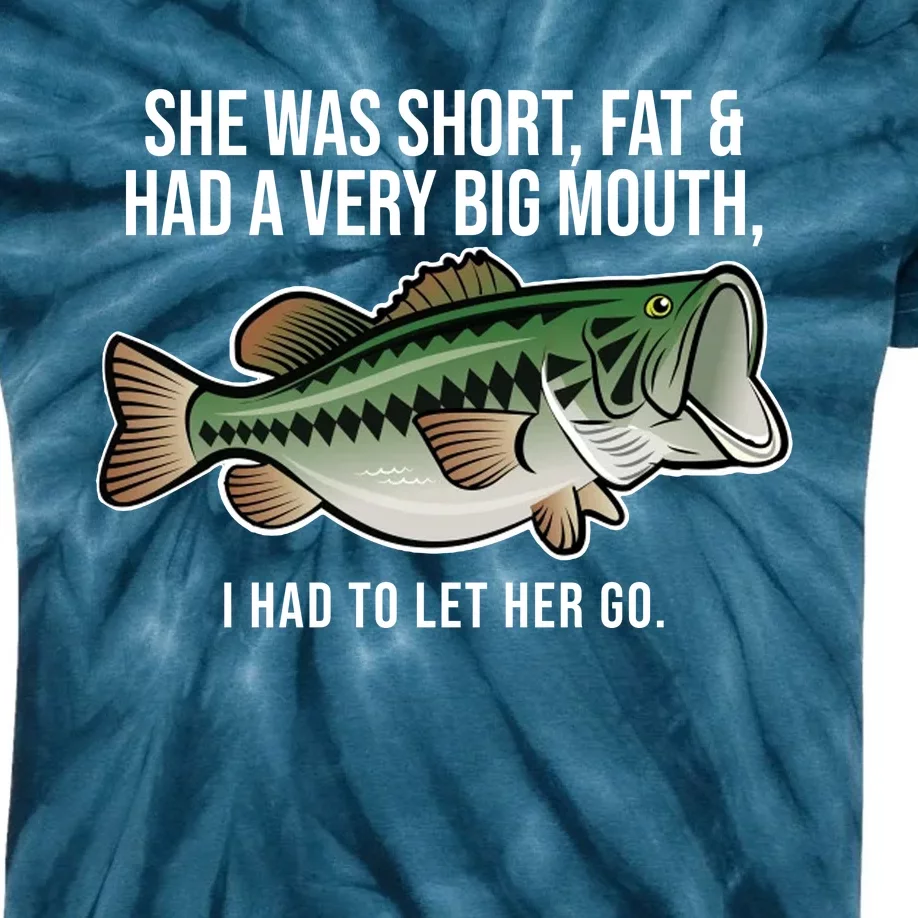 She Was Short Fat And Had A Big Mouth Bass Funny Fishing Kids Tie-Dye T-Shirt