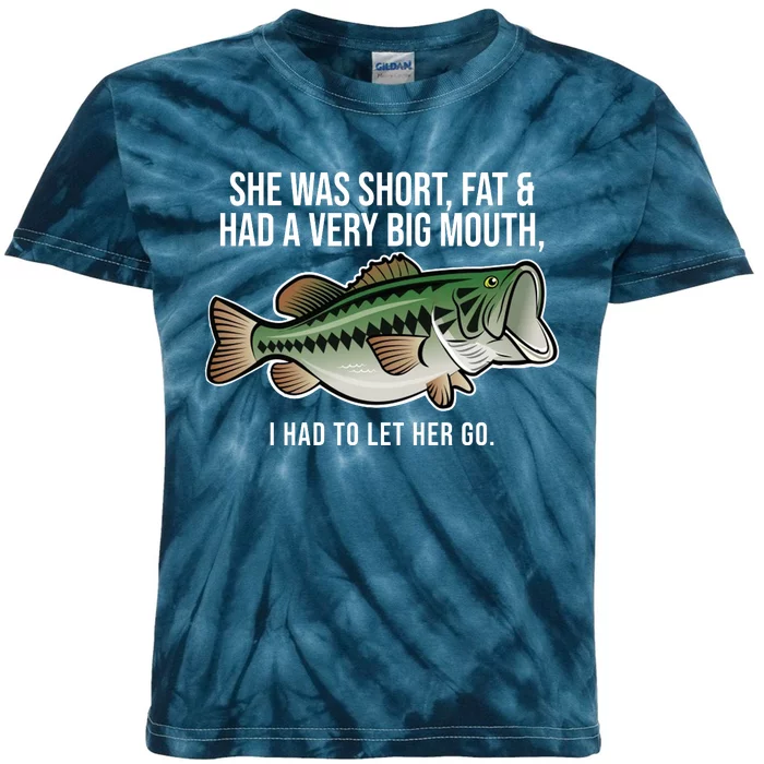 She Was Short Fat And Had A Big Mouth Bass Funny Fishing Kids Tie-Dye T-Shirt