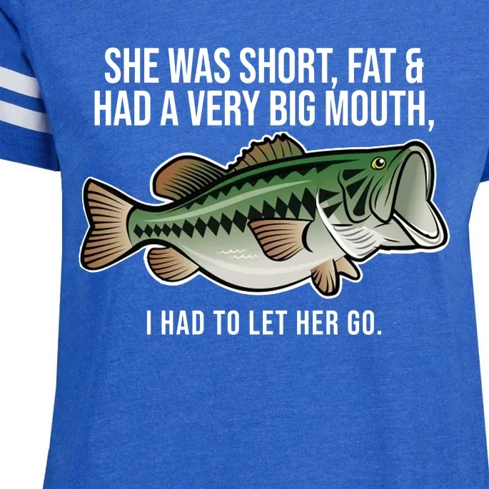 She Was Short Fat And Had A Big Mouth Bass Funny Fishing Enza Ladies Jersey Football T-Shirt