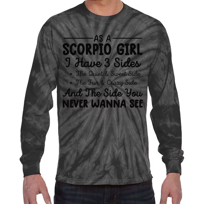 Scorpio wo sarcastic birthday humor Scorpio Tie-Dye Long Sleeve Shirt