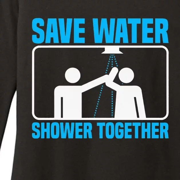 Save Water Shower Together Funny Jokes World Water Day Womens CVC Long Sleeve Shirt