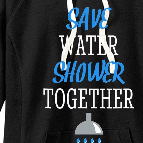 Save Water Shower together World Water Day Awareness Women's Fleece Hoodie