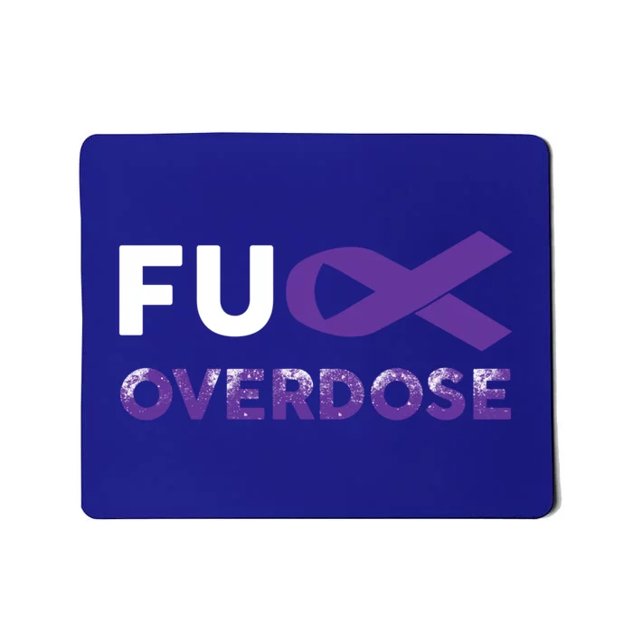 Support Warrior Survivor Funny Gift Fuck Overdose Awareness Gift Mousepad