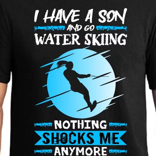 Slalom Water Ski I Have A Son And Go Water Skiing Gift Pajama Set