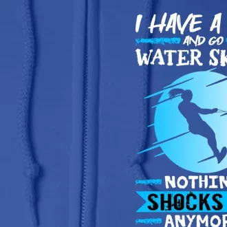 Slalom Water Ski I Have A Son And Go Water Skiing Gift Full Zip Hoodie