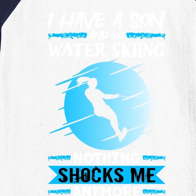 Slalom Water Ski I Have A Son And Go Water Skiing Gift Baseball Sleeve Shirt