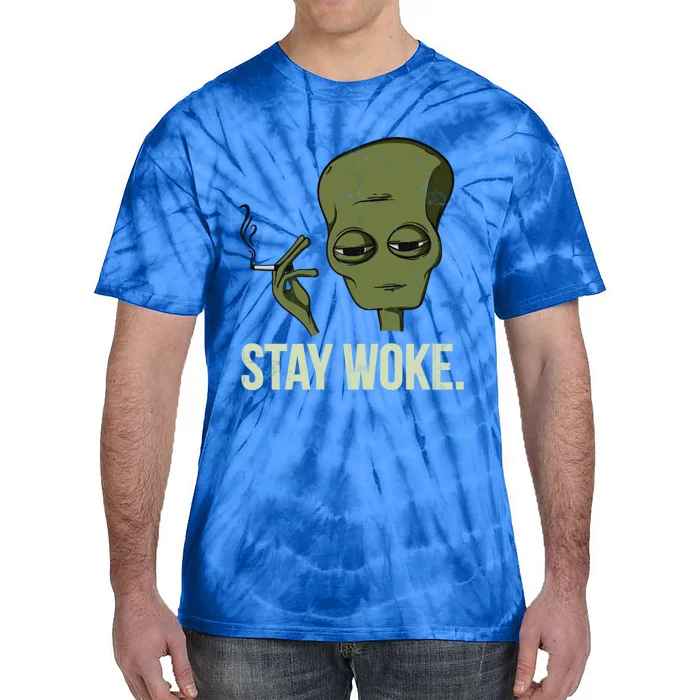 Stay Woke Smoking Alien Funny Chilled Aware Gift Tie-Dye T-Shirt