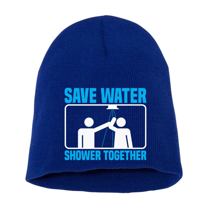 Save Water Shower Together Funny Jokes Gift World Water Day Gift Short Acrylic Beanie