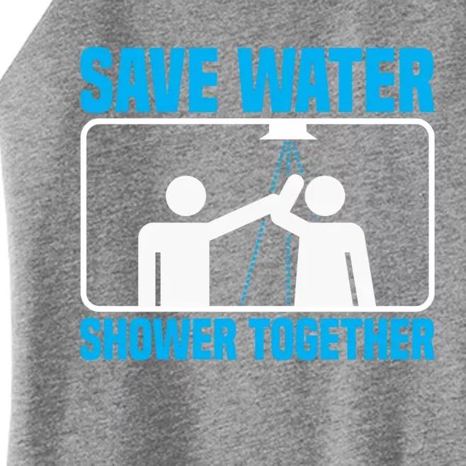 Save Water Shower Together Funny Jokes Gift World Water Day Gift Women’s Perfect Tri Rocker Tank