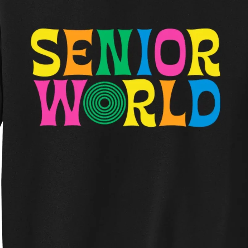 Senior World Sweatshirt