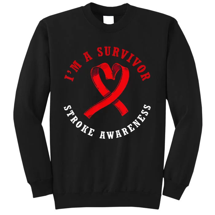 Stroke Warrior Stroke Awareness Im A Stroke Survivor Tall Sweatshirt