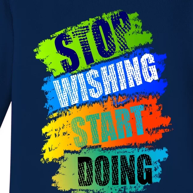 Stop Wishing Start Doing Inspirational Quote Baby Long Sleeve Bodysuit