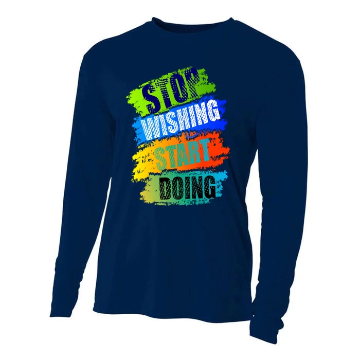 Stop Wishing Start Doing Inspirational Quote Cooling Performance Long Sleeve Crew