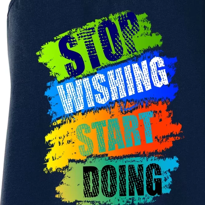 Stop Wishing Start Doing Inspirational Quote Women's Racerback Tank