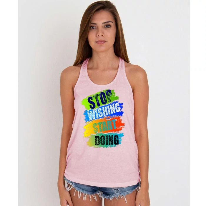 Stop Wishing Start Doing Inspirational Quote Women's Knotted Racerback Tank