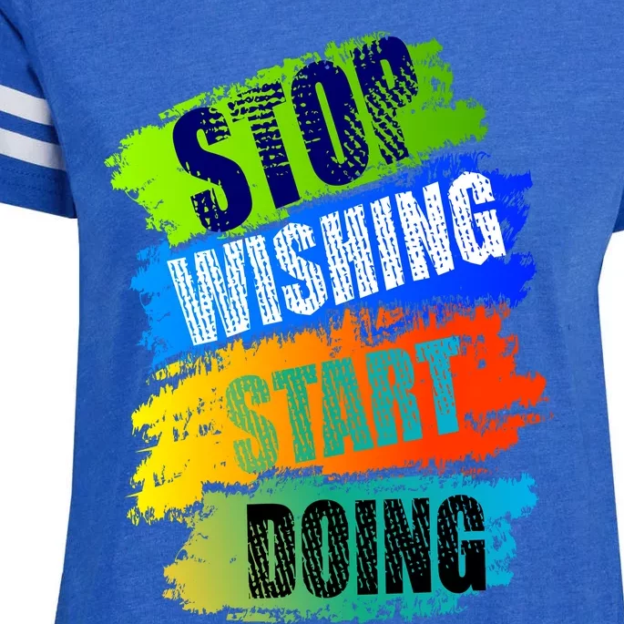 Stop Wishing Start Doing Inspirational Quote Enza Ladies Jersey Football T-Shirt