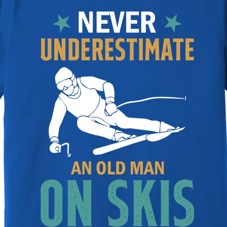 Ski Winter Skiing Never Underestimate An Old On Skis Gift Premium T-Shirt