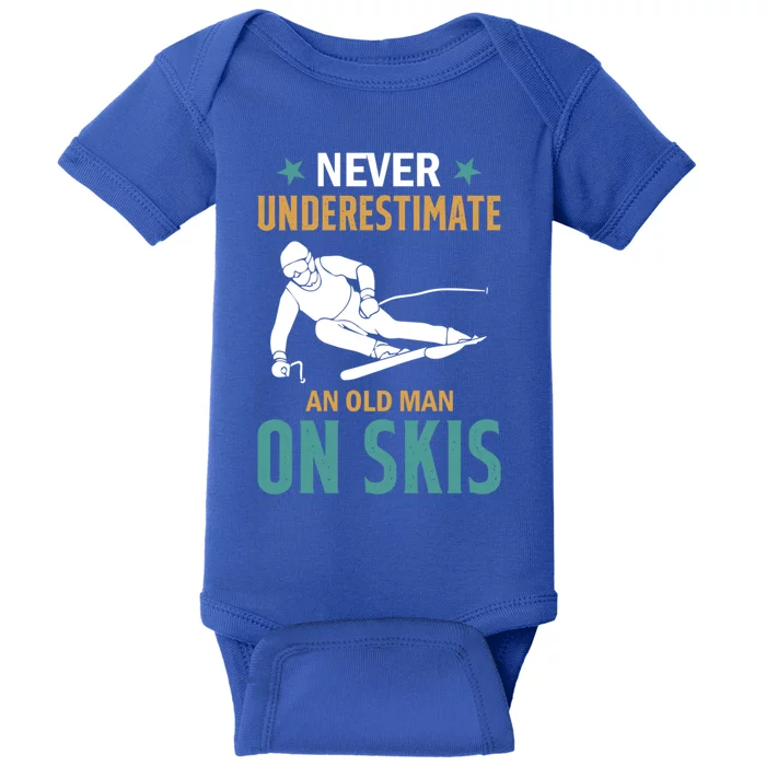 Ski Winter Skiing Never Underestimate An Old On Skis Gift Baby Bodysuit