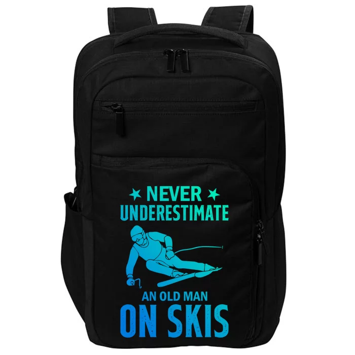 Ski Winter Skiing Never Underestimate An Old On Skis Gift Impact Tech Backpack