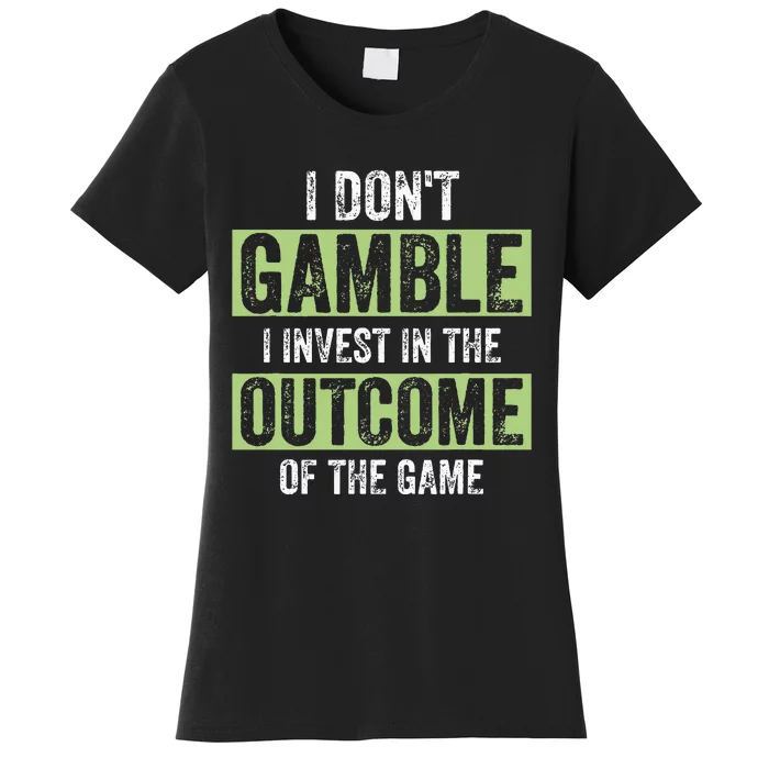 Sports Wagering Sports Bet Gambling Bettor Sports Betting Women's T-Shirt