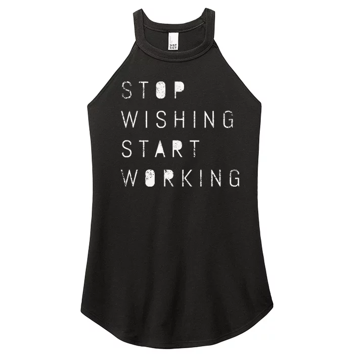 Stop Wishing Start Working Motivational Success Goal Women’s Perfect Tri Rocker Tank