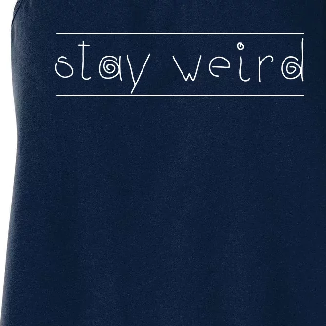 Stay Weird Women's Racerback Tank