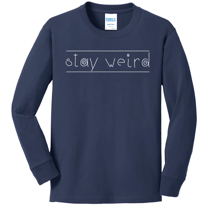 Stay Weird Kids Long Sleeve Shirt