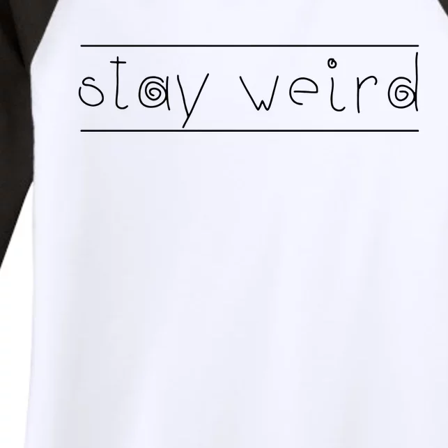 Stay Weird Women's Tri-Blend 3/4-Sleeve Raglan Shirt