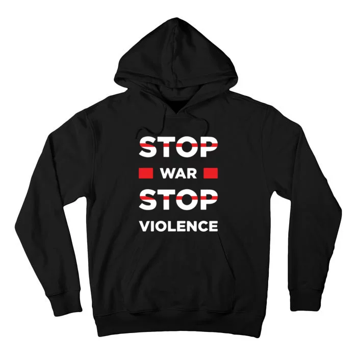 Stop War Stop Violence Tall Hoodie