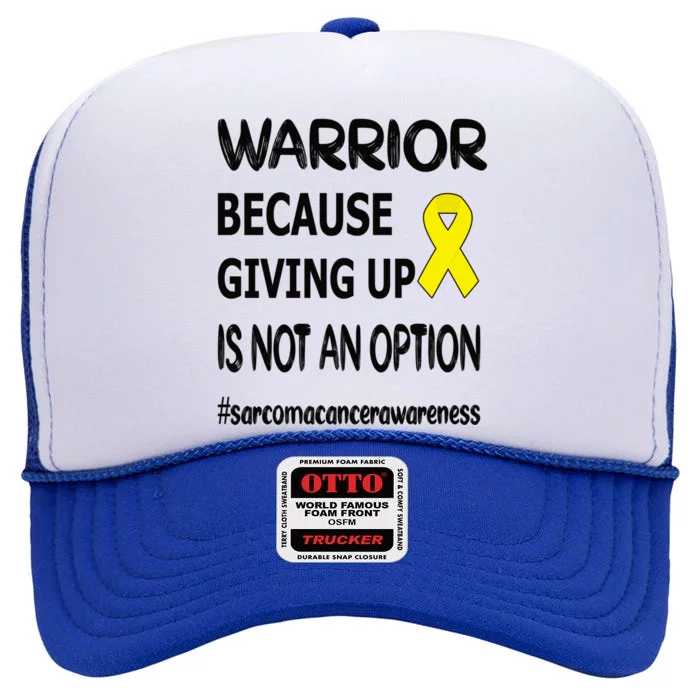 Sarcoma Warrior Sarcoma Cancer Survivor Gift High Crown Mesh Trucker Hat