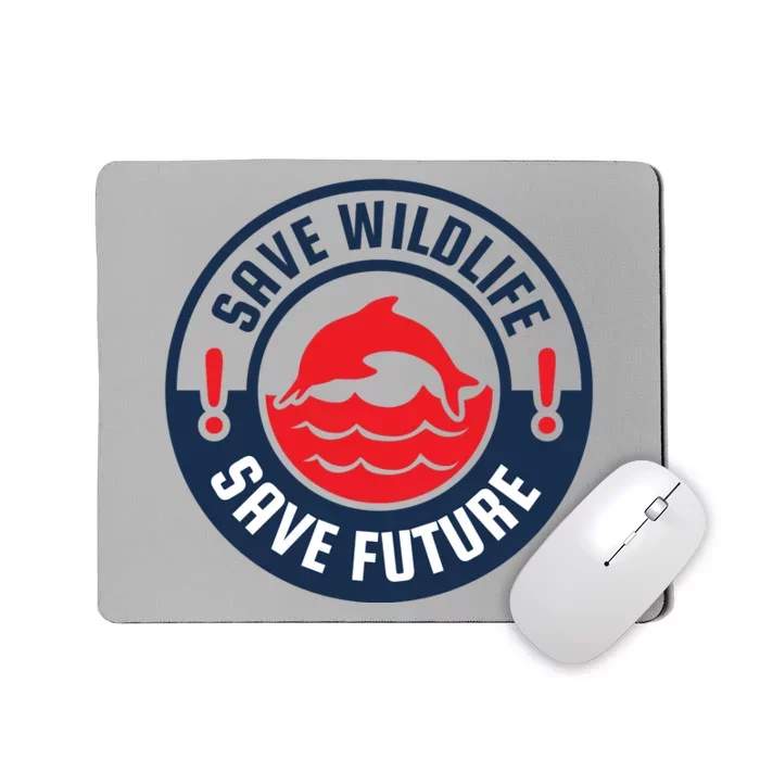 Save Wildlife Save Future Mousepad