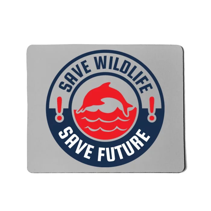 Save Wildlife Save Future Mousepad